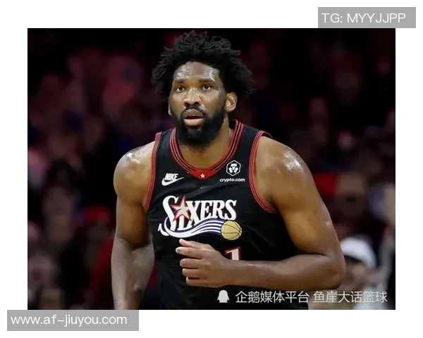 恩比德夏季训练付出巨大努力纳斯赞其状态达到新高度 恩比德夏季训练付出巨大努力纳斯赞其状态达到新高度