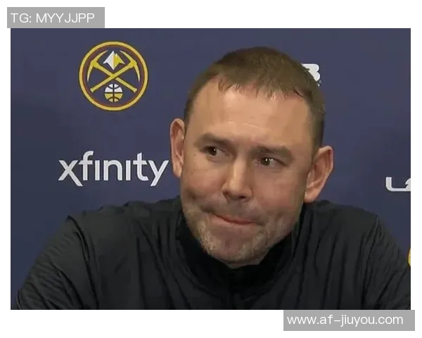 掘金主帅不满判罚强调球队需学会积极争抢球权 掘金主帅不满判罚强调球队需学会积极争抢球权